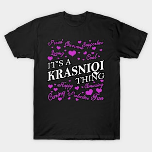 It's a KRASNIQI Thing T-Shirt